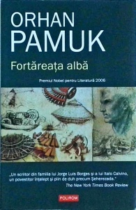 Orhan Pamuk - Fortareata alba (2012)