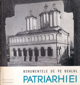 P.E. Miclescu - Monumentele de pe Dealul Patriarhiei