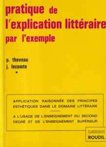 P. Theveau, J. Lecomte - Pratique de l'explication litteraire par l'exemple
