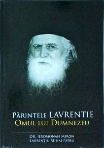 Parintele Lavrentie. Omul lui Dumnezeu