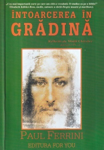 Paul Ferrini - Intoarcerea in gradina. Reflectii ale Mintii Christice