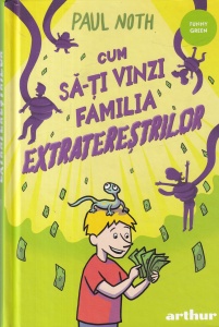 Paul Noth - Cum sa-ti vinzi familia extraterestrilor