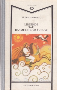 Petre Ispirescu - Legende sau basmele romanilor (1989)