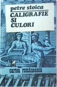 Petre Stoica - Caligrafie si culori