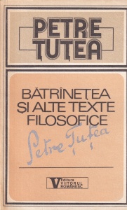 Petre Tutea - Batranetea si alte texte filosofice