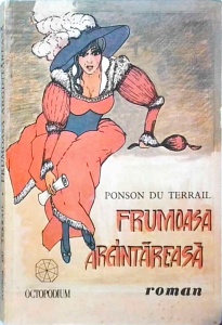 Ponson du Terrail - Frumoasa argintareasa