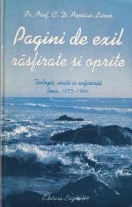 Pr. Prof. C. D. Popian-Linus - Pagini de exil rasfirate si oprite. Teologie, viata si suferinta