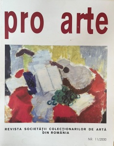 Pro arte. Revista societatii colectionarilor de arta din Romania, nr. 11, 2000