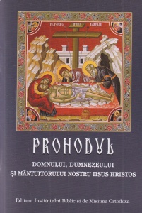 Prohodul Domnului, Dumnezeului si Mantuitorului nostru Iisus Hristos