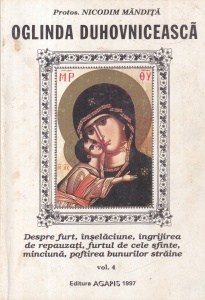 Protos. Nicodim Mandita - Oglinda duhovniceasca. Despre furt, inselaciune, ingrijirea de repauzati, furtul de cele sfinte, minciuna, poftirea bunurilor straine, volumul 4