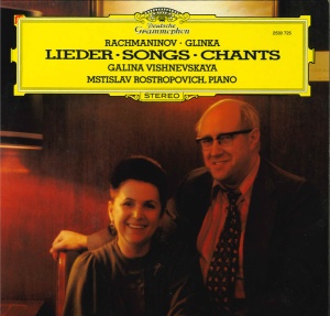 Rachmaninov, Glinka, Galina Vishnevskaya, Mstislav Rostropovich – Lieder