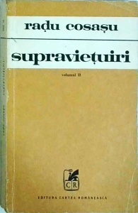 Radu Cosasu - Supravietuiri, volumul 2