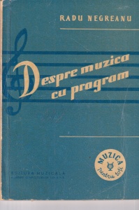 Radu Negreanu - Despre muzica cu program