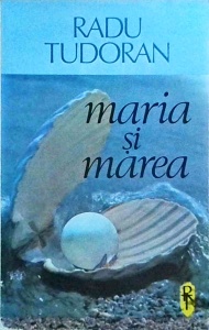Radu Tudoran - Maria si marea