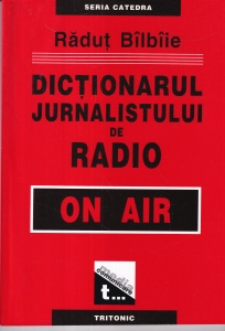 Radut Bilbiie - Dictionarul jurnalistului de radio