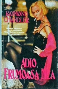 Raymond Chandler - Adio, frumoasa mea