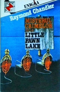 Raymond Chandler - Misterul crimelor de la Little Fawn Lake