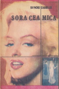 Raymond Chandler - Sora cea mica