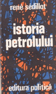 Rene Sedillot - Istoria petrolului