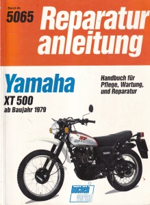 Reparatur anleitung. Yamaha XT 500 ab baujahr 1979. Handbuch fur pflege, wartung und reparatur