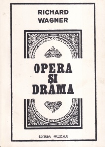 Richard Wagner - Opera si drama