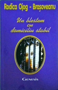 Rodica Ojog-Brasoveanu - Un blestem cu domiciliu stabil