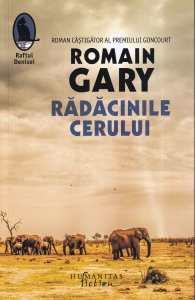 Romain Gary - Radacinile cerului