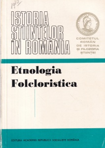 Romulus Vulcanescu, Gheorghe Vrabie - Etnologia. Folcloristica (Istoria stiintelor in Romania)
