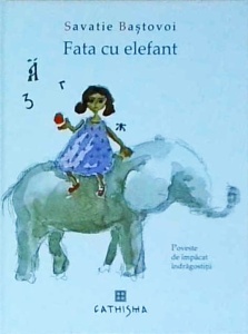 Savatie Bastovoi - Fata cu elefant