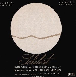 Schubert - Simfonia Nr. 5 in Si Bemol Major. Simfonia Nr. 8 in Si Minor (Neterminata). Orchestra Simfonica a Filarmonicii "George Enescu", dirijori: Sir John Barbirolli, George Georgescu