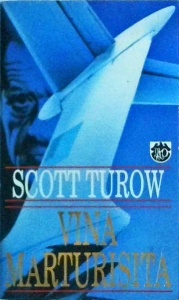 Scott Turow - Vina marturisita