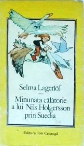 Selma Lagerlof - Minunata calatorie a lui Nils Holgersson prin Suedia (coperti cartonate)