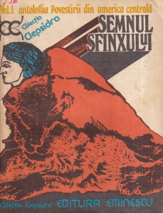 Semnul Sfinxului. Antologia povestirii din America Centrala, volumul 1