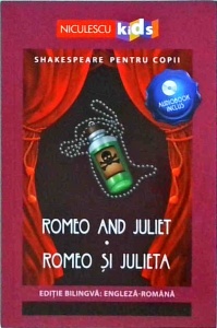Shakespeare pentru copii - Romeo și Julieta / Romeo și Julieta ediție bilingvă: engleză-română. Audiobook inclus