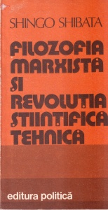 Shingo Shibata - Filozofia marxista si revolutia stiintifica tehnica
