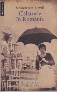 Sir Sacheverell Sitwell - Calatorie in Romania