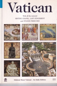 Sonia Gallico - Vatican. With all restored Sistine Chapel, Last Judgement and Stanze Frescoes