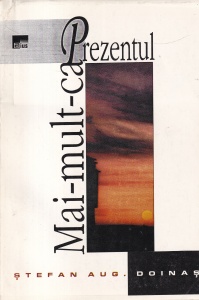 Stefan Augustin Doinas - Mai mult ca prezentul