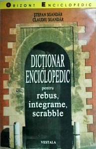 Stefan Sgandar, Claudiu Sgandar - Dictionar enciclopedic pentru rebus, integrame, scrabble