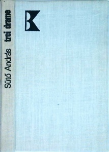 Suto Andras - Trei drame. Floriile unui geambas. O stea pe rug. Cain si Abel
