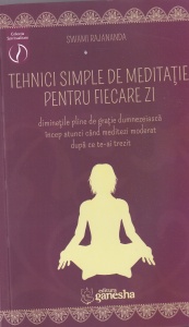 Swami Rajananda - Tehnici simple de meditatie pentru fiecare zi
