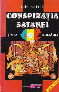 Teodor Filip - Conspiratia Satanei. Volumul 1: Tinta Romania