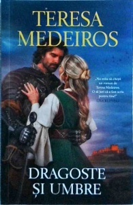 Teresa Medeiros - Dragoste si umbre