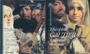 Theophile Gautier - Capitanul Fracasse, 2 volume