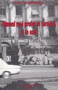 Titu Popescu - Nimeni nu-i profet in tara lui, ci in exil!