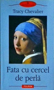 Tracy Chevalier - Fata cu cercel de perla