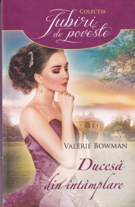 Valerie Bowman - Ducesa din intamplare