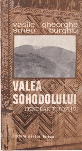Vasile Smeu, Gheorghe Burghiu - Valea Sohodolului. IItinerar turistic