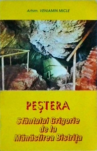 Veniamin Micle - Pestera Sfantului Grigorie de la Manastirea Bistrita