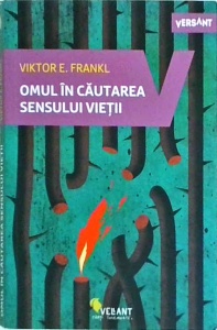 Viktor E. Frankl - Omul in cautarea sensului vietii